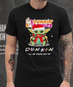 Official baby Yoda hug ball hat santa Dunkin’ Donuts I’ll be there for you merry christmas hoodie, sweater, longsleeve, shirt v-neck, t-shirt