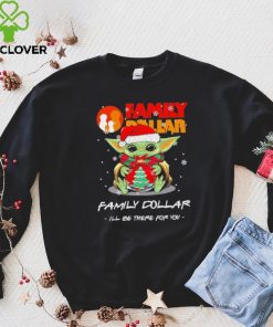 Official baby Yoda hug ball hat santa Family Dollar I’ll be there for you merry christmas hoodie, sweater, longsleeve, shirt v-neck, t-shirt