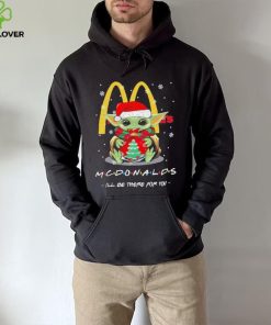 Official baby Yoda hug ball hat santa McDonald’s I’ll be there for you merry christmas shirt