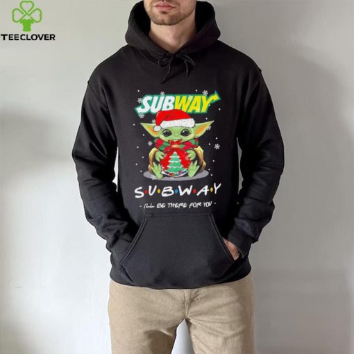 Official baby Yoda hug ball hat santa SubWay I’ll be there for you merry christmas hoodie, sweater, longsleeve, shirt v-neck, t-shirt