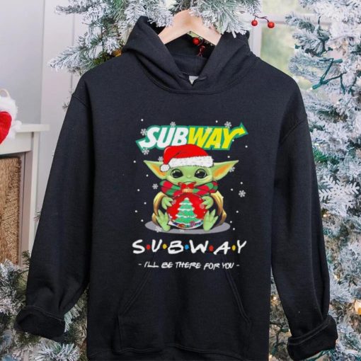 Official baby Yoda hug ball hat santa SubWay I’ll be there for you merry christmas hoodie, sweater, longsleeve, shirt v-neck, t-shirt