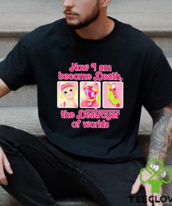 Official barbear pink barbie x oppenheimer now I am become death the destroyer of worlds T hoodie, sweater, longsleeve, shirt v-neck, t-shirt