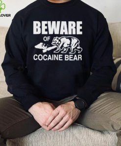 Official beware of cocaine bear hoodie, sweater, longsleeve, shirt v-neck, t-shirt