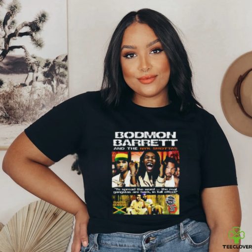 Official bodmon barrett and the nyk shottas shirt