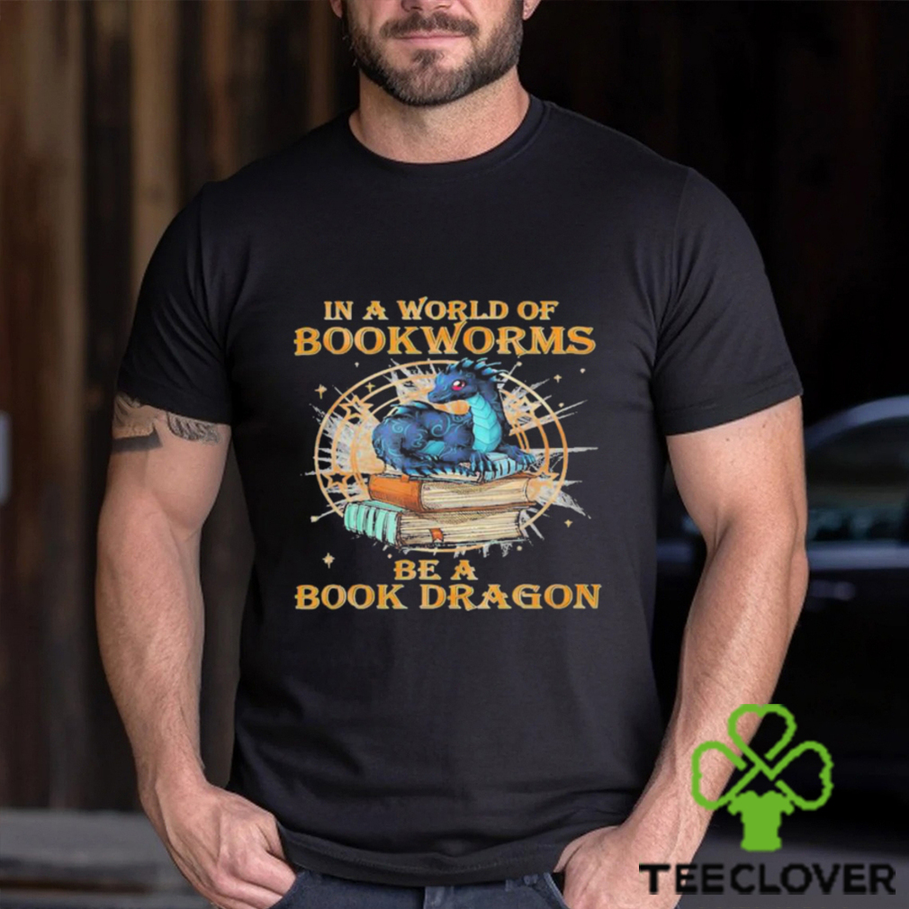 Official book Reading Costumes In A World Of Bookworms Be A Book Dragon 449 booked Shirt Official book Reading Costumes In A World Of Bookworms Be A Book Dragon 449 booked Shirt