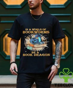 Official book Reading Costumes In A World Of Bookworms Be A Book Dragon 449 booked Shirt