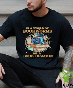 Official book Reading Costumes In A World Of Bookworms Be A Book Dragon 449 booked Shirt