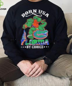 Official born Usa Florida Gators by choice mascot 2023 hoodie, sweater, longsleeve, shirt v-neck, t-shirt