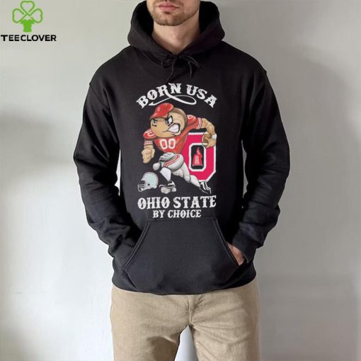 Official born usa Ohio State by choice mascot 2023 hoodie, sweater, longsleeve, shirt v-neck, t-shirt