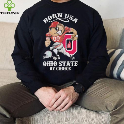 Official born usa Ohio State by choice mascot 2023 hoodie, sweater, longsleeve, shirt v-neck, t-shirt