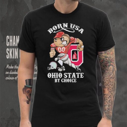 Official born usa Ohio State by choice mascot 2023 hoodie, sweater, longsleeve, shirt v-neck, t-shirt