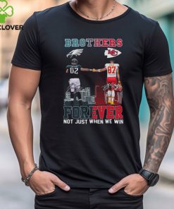Official brothers Jason Kelce And Travis Kelce Forever Not Just When We Win Signatures Shirt