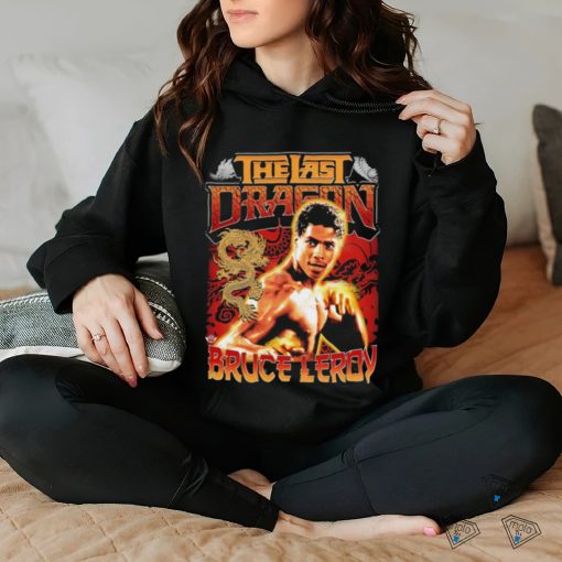 Official bruce Leroy The Last Dragon movie hoodie, sweater, longsleeve, shirt v-neck, t-shirt