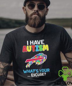 Official buffalo Bills I have autism awareness what’s your excuse shirt