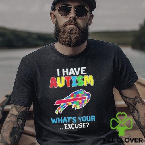 Official buffalo Bills I have autism awareness what’s your excuse shirt