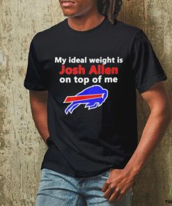 Official buffalo Bills My Ideal Weight Is Josh Allen On Top Of Me Shirt