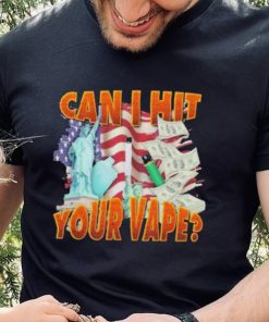 Official can I Hit Your Vape America Flag Shirt