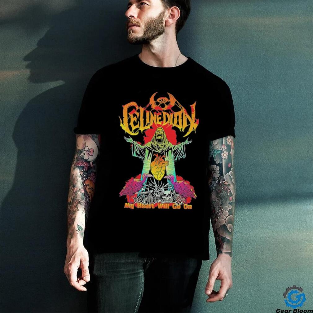 Official celine Dion Funny Death Metal My Heart Will Go On Shirt Official celine Dion Funny Death Metal My Heart Will Go On Shirt