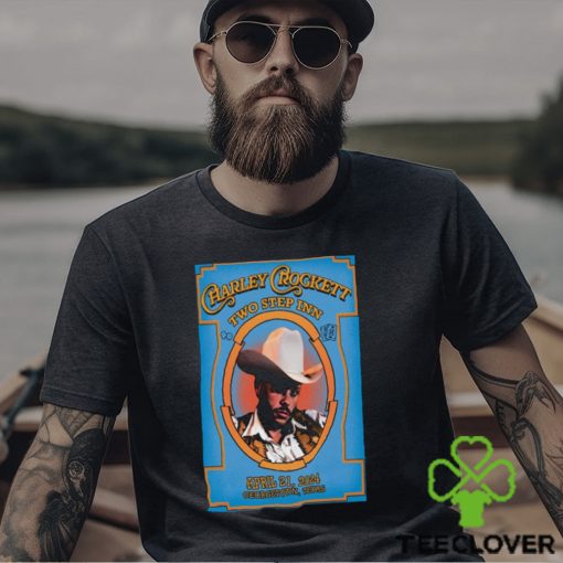 Official charley Crockett Two Step Inn April 21 2024 Georgetown, TX Show Poster Shirt