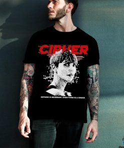 Official charlize Theron Cipher Code Nothing Is Necessary Everything Is A Choice Shirt