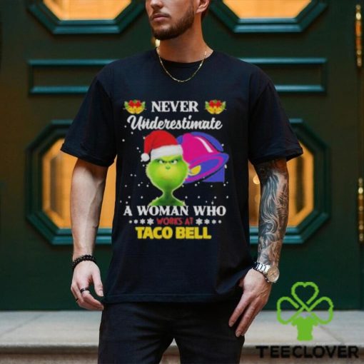 Official christmas 2022 The Grinch Santa Hat Never Underestimate A Woman Who Works At Taco Bell Sweater
