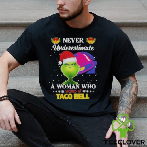 Official christmas 2022 The Grinch Santa Hat Never Underestimate A Woman Who Works At Taco Bell Sweater