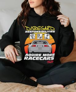 Official cleetus’s Disregard Responsibilities Aquire More Racecars Shirt