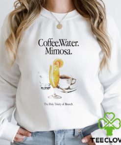 Official coffee water mimosa the holy trinity of brunch shirt