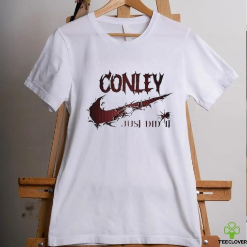 Official conley just did it shirt