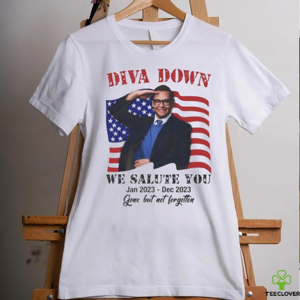 Official diva Down We Salute You George Santos T Shirt Official diva Down We Salute You George Santos T Shirt