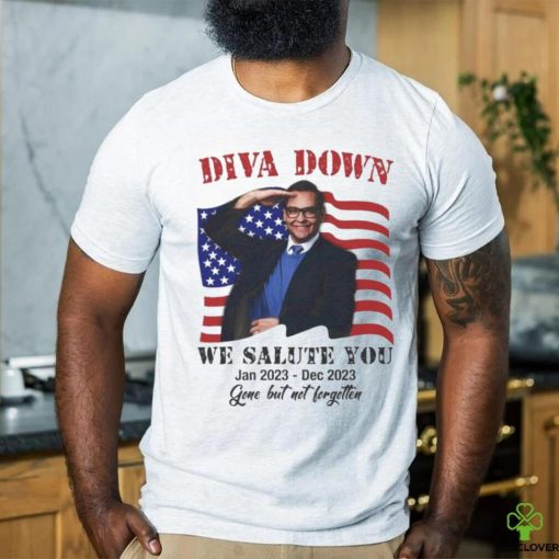 Official diva Down We Salute You George Santos T Shirt