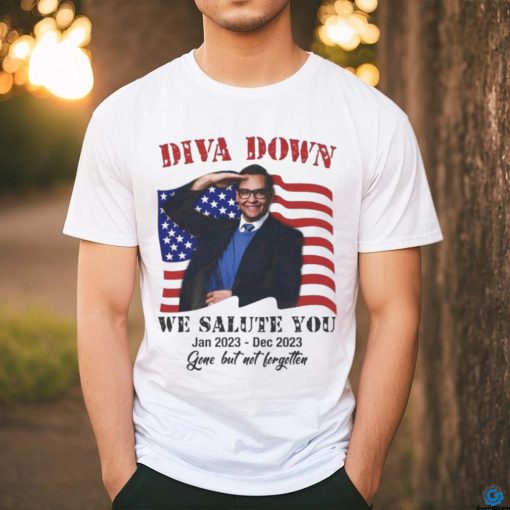 Official diva Down We Salute You George Santos T Shirt