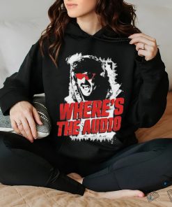 Official dr Disrespect Where’s The Audio hoodie, sweater, longsleeve, shirt v-neck, t-shirt