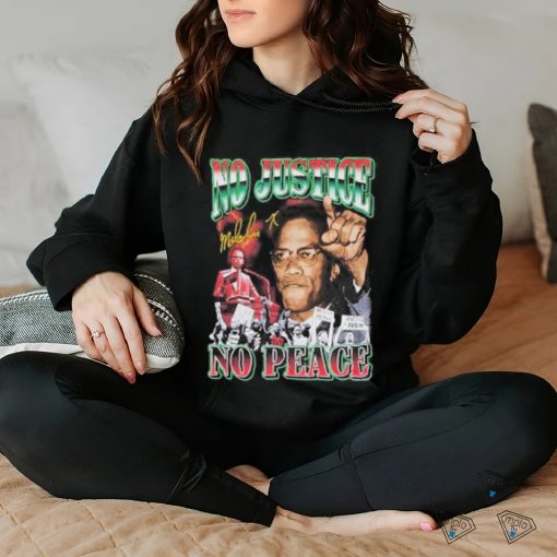 Official dreadful no justice no peace malcolm shirt