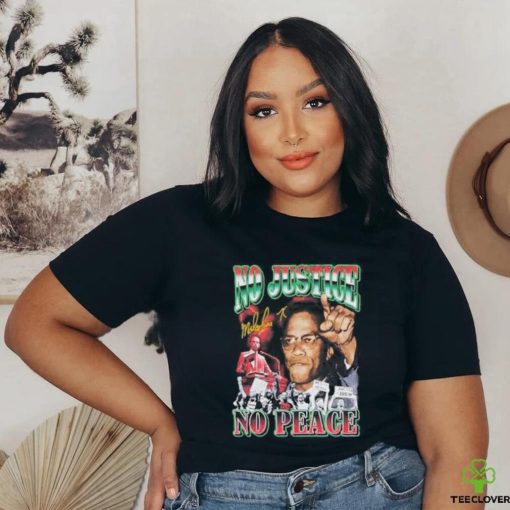 Official dreadful no justice no peace malcolm shirt