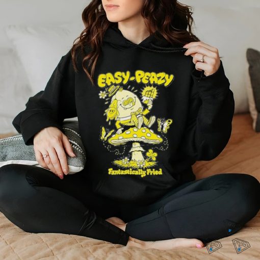 Official easy Peazy Fantastically Fried T Shirt