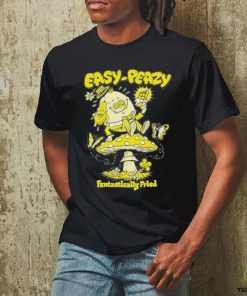 Official easy Peazy Fantastically Fried T Shirt