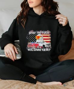 Official freedom Units Eagle Wtf Is A Kilometer Shirt