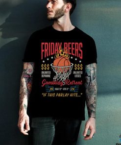 Official friday Beers Unlimited Dopamine Gambling Retreat 2024 If This Parlay Hits Shirt