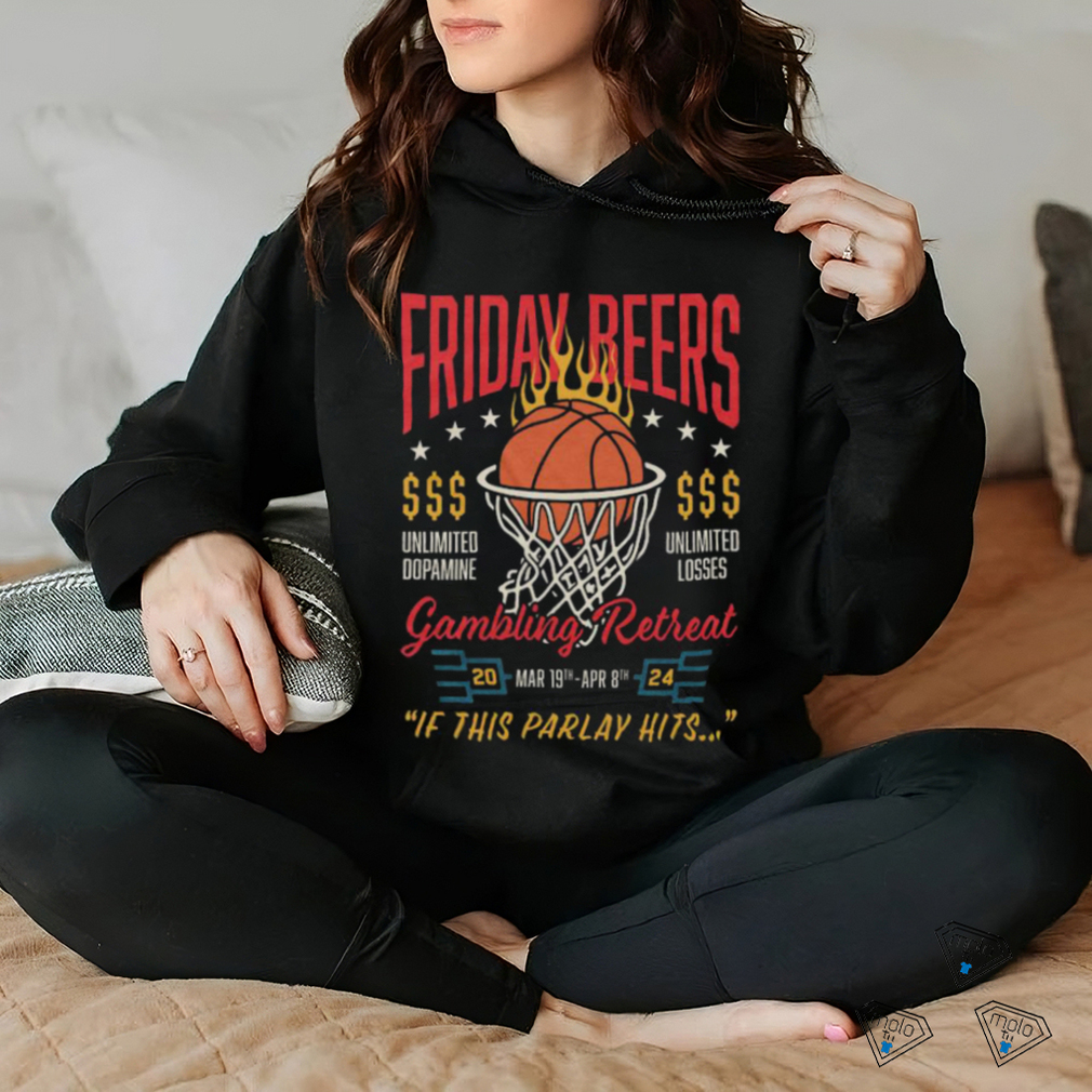 Official friday Beers Unlimited Dopamine Gambling Retreat 2024 If This Parlay Hits Shirt Official friday Beers Unlimited Dopamine Gambling Retreat 2024 If This Parlay Hits Shirt