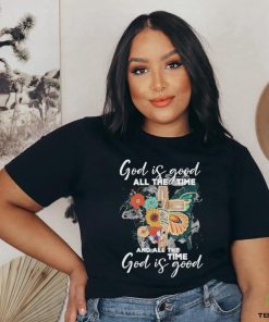 Official god is good all the time and all the god is good shirt