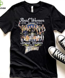 Official golden state warriors real women love basketball smart women love the warriors signatures 2023 shirt
