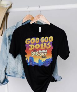 Official goo Goo Dolls Big Night Out Tour hoodie, sweater, longsleeve, shirt v-neck, t-shirt