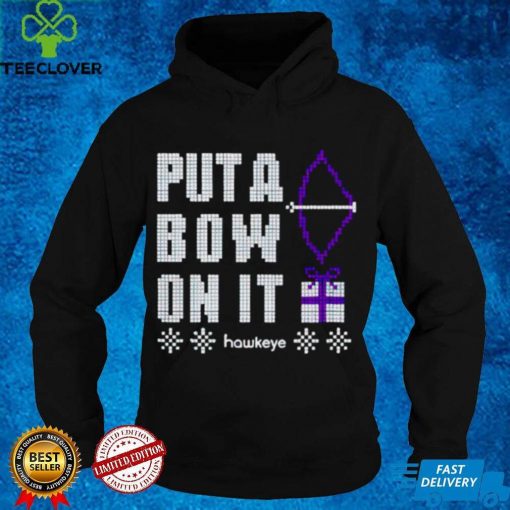 Official hawkeye put a bow on it shirt hoodie, sweater