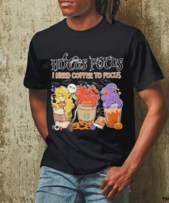 Official hocus pocus I need coffee to focus shirt