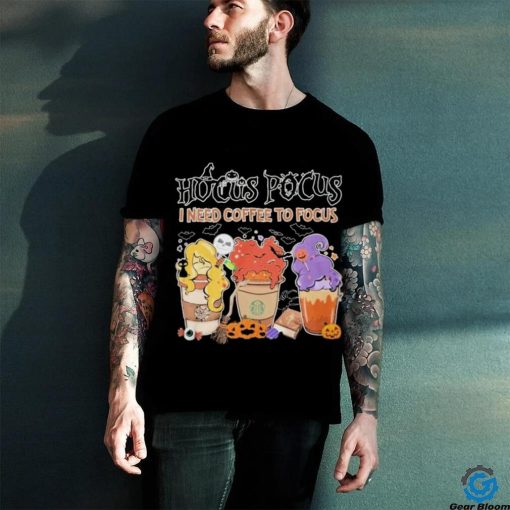 Official hocus pocus I need coffee to focus shirt