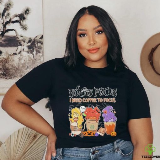 Official hocus pocus I need coffee to focus shirt