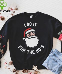 Official i Do It For The Ho’s Funny Christmas Shirt