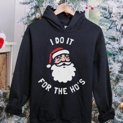 Official i Do It For The Ho’s Funny Christmas Shirt