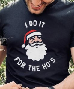 Official i Do It For The Ho’s Funny Christmas Shirt